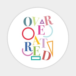 Coloured Overrated Text Magnet